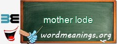 WordMeaning blackboard for mother lode